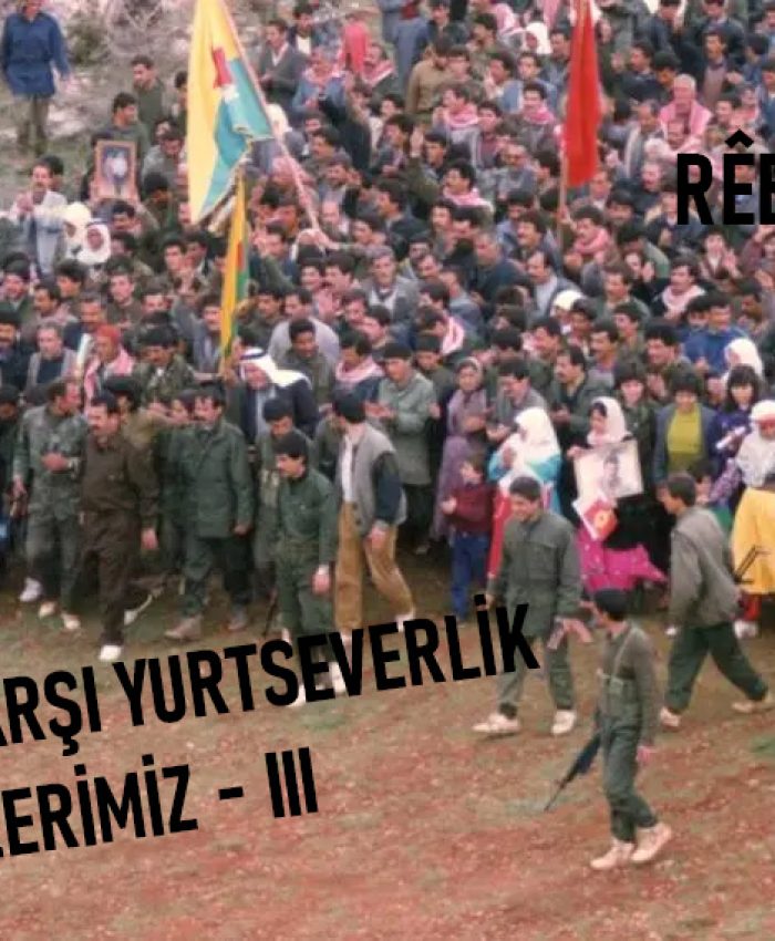 Özel Savaşa Karşı Yurtseverlik Görevlerimiz- III